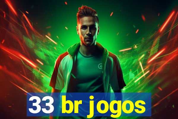 33 br jogos